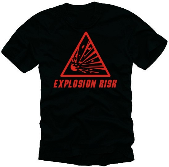 EXPLOSION RISK t-shirt S M L XL XXL XXXL schwarz