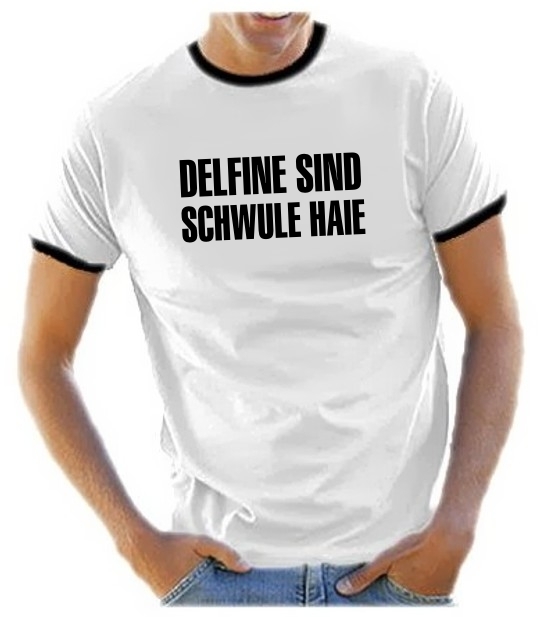 DELFINE SIND SCHWULE HAIE - RINGER T-SHIRT -