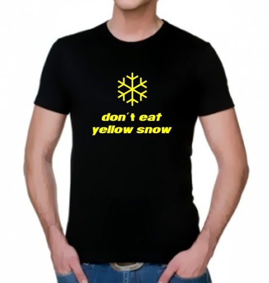 Don´t eat yellow snow - T-SHIRT