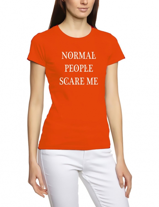 NORMAL PEOPLE SCARE ME ! - Damen - GIRLY T-Shirt, vers. Farben X