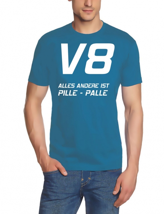 V8  Alles andere ist PILLE - PALLE T-Shirt  S M L XL 2XL 3XL 4XL