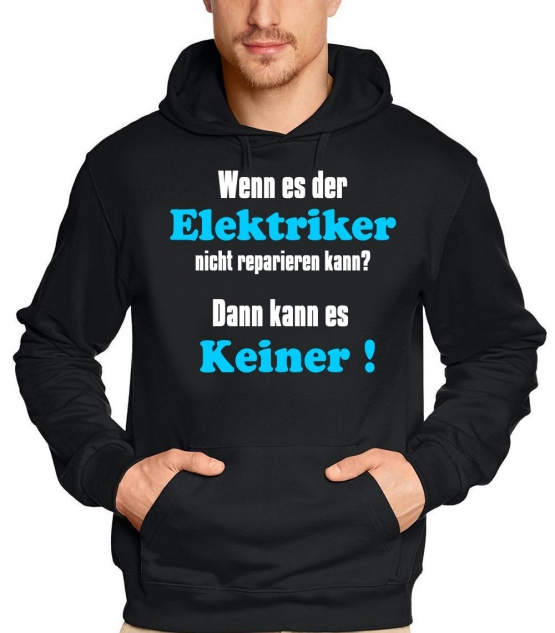 ELEKTRIKER  Sweatshirt mit Kapuze - Hoodie - Wenn es der Elektri