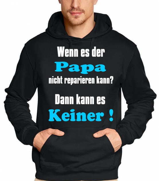 PAPA Sweatshirt mit Kapuze - Hoodie - Wenn es der Papa nicht rep