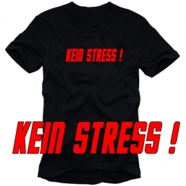 KEIN STRESS - T-SHIRT  S M L XL XXL XXXL