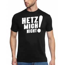 Sascha Grammel - HETZ MICH NICHT -  T-Shirt, GR.S M L XL