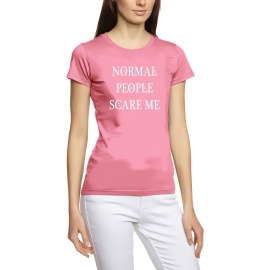 NORMAL PEOPLE SCARE ME ! - Damen - GIRLY T-Shirt, vers. Farben X