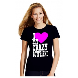 I Love My Crazy Girlfriend & I Love My Crazy Boyfriend  T-Shirt 