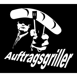 AUFTRAGSGRILLER - T-Shirt GRILL grillen GRILLSPORT